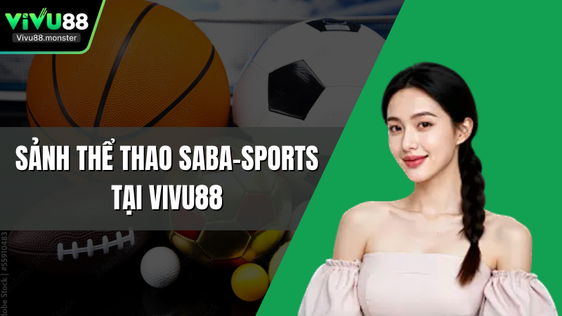 Sảnh Thể Thao Saba-Sports Tại Vivu88